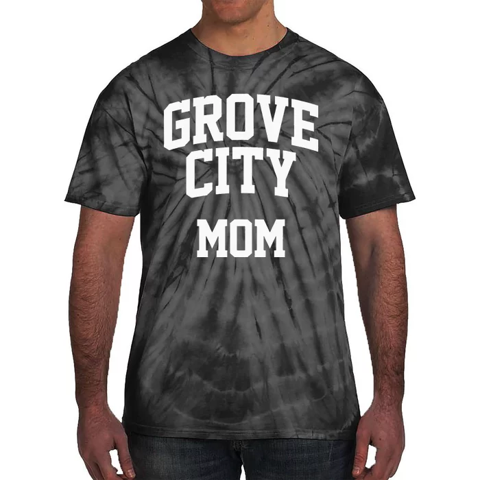 Grove City Mom Athletic Arch College University Alumni Tie-Dye T-Shirt