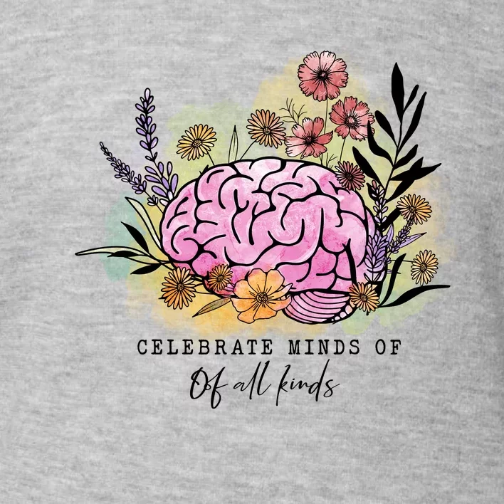 Groovy Celebrate Minds Of All Kinds Neurodiversity Autism Toddler Sweatshirt