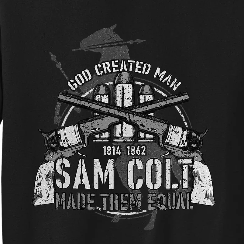 God Created Man Sam Colt Made Them Equal Sweatshirt