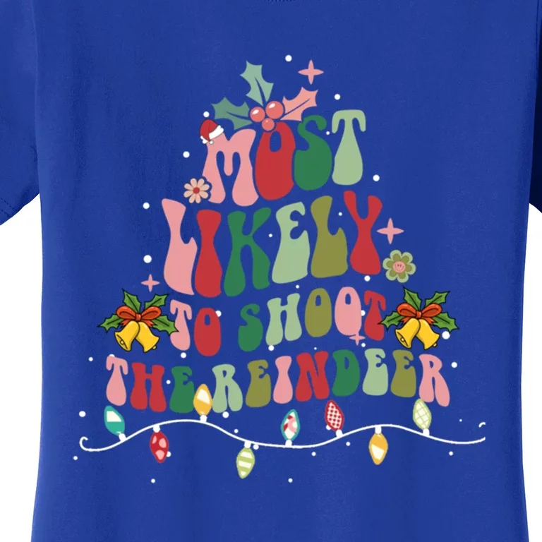 Groovy Christmas Most Likely To Shoot The Reindeer Family Gift Women's T-Shirt