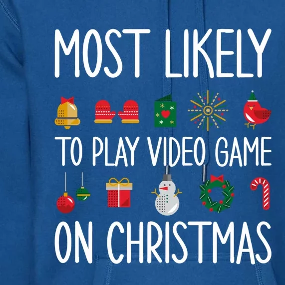 Gaming Christmas Most Likely To Play Video Game Christmas Great Gift Premium Hoodie