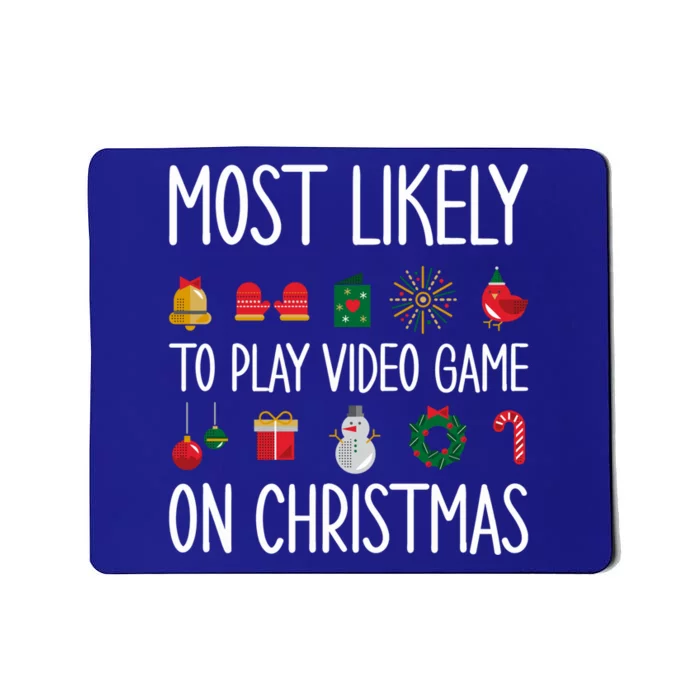 Gaming Christmas Most Likely To Play Video Game Christmas Great Gift Mousepad