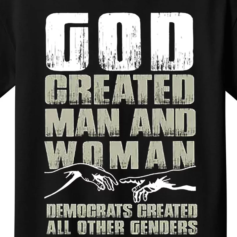 God Created Man & Woman Democrats Created All Other Genders Kids T-Shirt