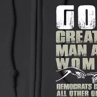 God Created Man & Woman Democrats Created All Other Genders Full Zip Hoodie