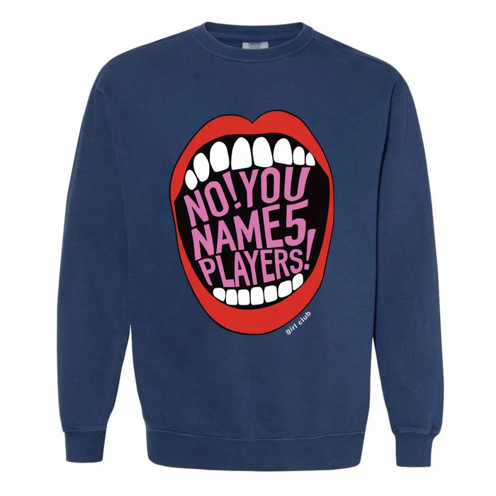 Girls Club No You Name 5 Players Garment-Dyed Sweatshirt