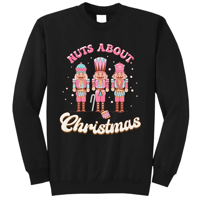 Groovy Cute Nuts About Christmas Funny Christmas Nutcracker Tall Sweatshirt