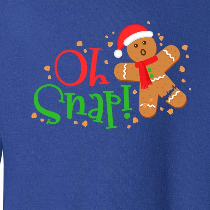 Gingerbread Christmas Oh Snap! Baking Baker Holiday Meaningful Gift Toddler Sweatshirt