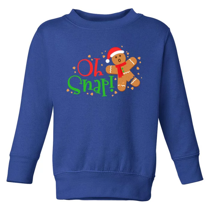 Gingerbread Christmas Oh Snap! Baking Baker Holiday Meaningful Gift Toddler Sweatshirt