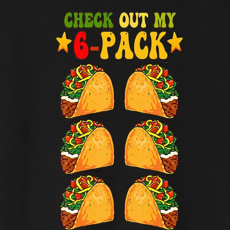 Groovy Check Out My Six 6 Pack With Tacos For Cinco De Mayo Women's Crop Top Tee