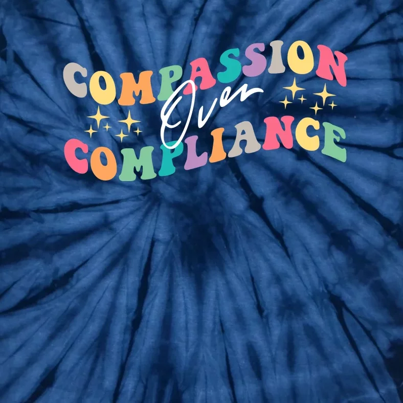 Groovy Compassion Over Compliance ABA Therapy BCBA Therapist Tie-Dye T-Shirt