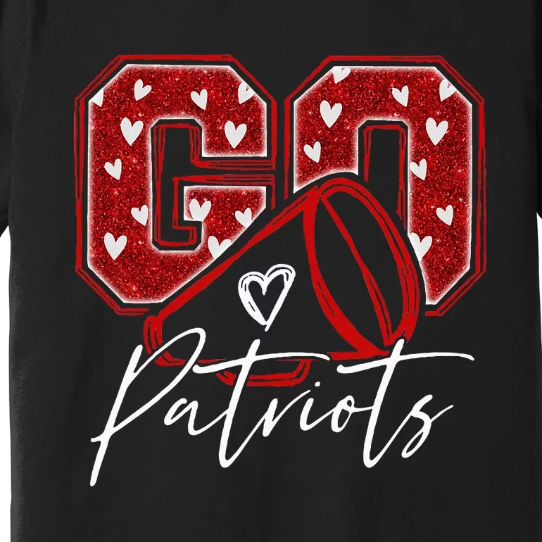 Go Cheer Patriots Design Gift Premium T-Shirt