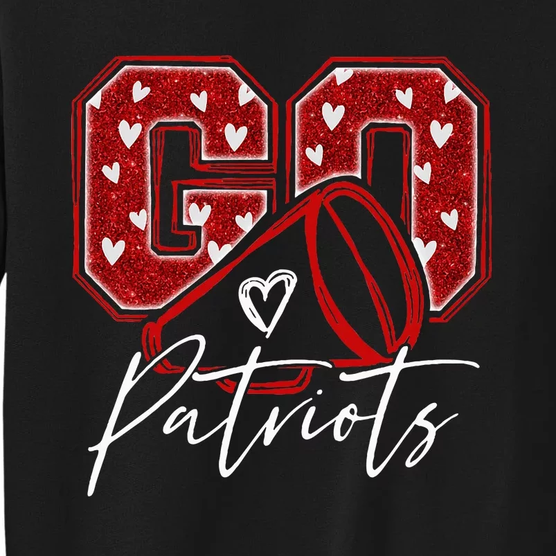 Go Cheer Patriots Design Gift Tall Sweatshirt