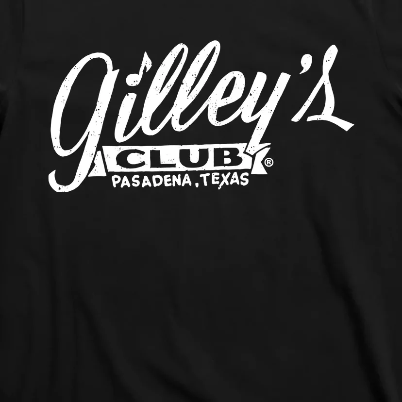 GilleyS Club Pasadena Texas T-Shirt