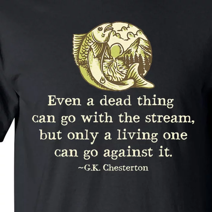 GK Chesterton Quote Catholic Humor Fishing Funny Stream Tall T-Shirt