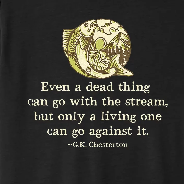 GK Chesterton Quote Catholic Humor Fishing Funny Stream ChromaSoft Performance T-Shirt