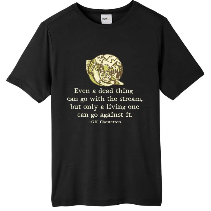 GK Chesterton Quote Catholic Humor Fishing Funny Stream ChromaSoft Performance T-Shirt