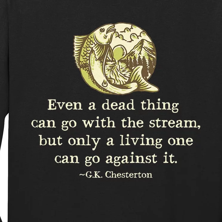 GK Chesterton Quote Catholic Humor Fishing Funny Stream Tall Long Sleeve T-Shirt