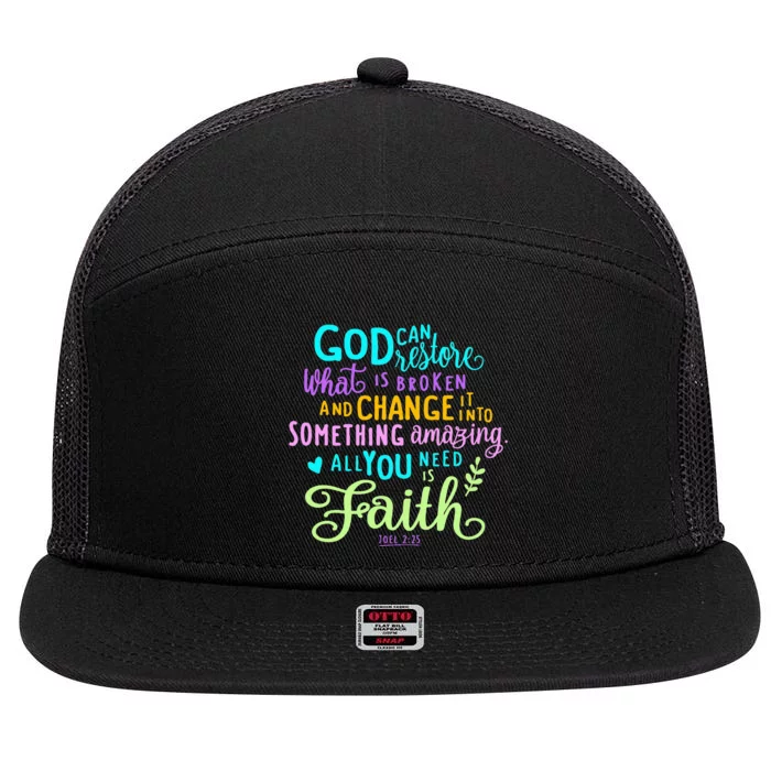 God Can Restore What Is Broken And Change It Into Something 7 Panel Mesh Trucker Snapback Hat