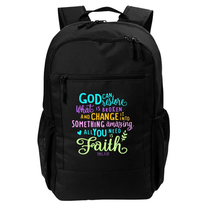 God Can Restore What Is Broken And Change It Into Something Daily Commute Backpack