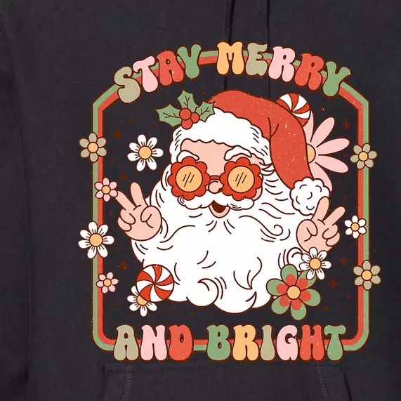 Groovy Christmas Retro Stay Merry And Bright Santa Claus Premium Hoodie