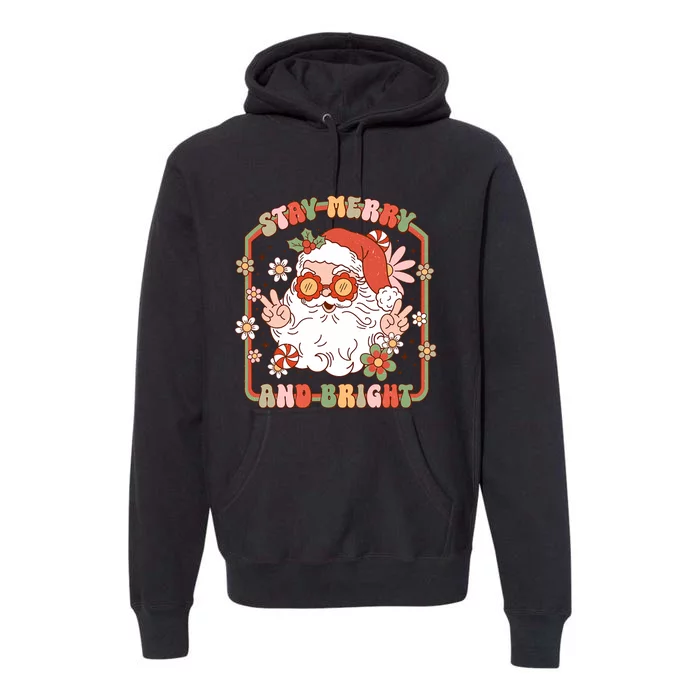 Groovy Christmas Retro Stay Merry And Bright Santa Claus Premium Hoodie