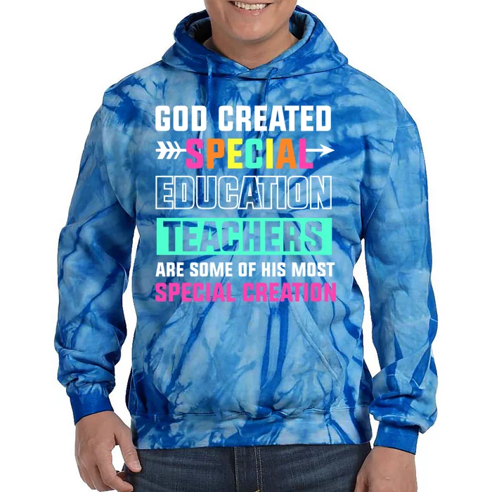 God Created Special Education Teachers Cool Gift Tie Dye Hoodie