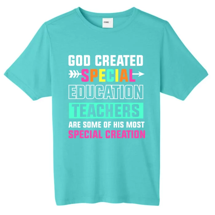 God Created Special Education Teachers Cool Gift ChromaSoft Performance T-Shirt