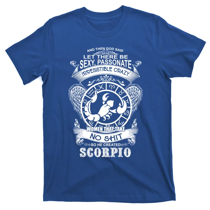 God Created Scorpio Funny Zodiac Sign Birthday Great Gift T-Shirt