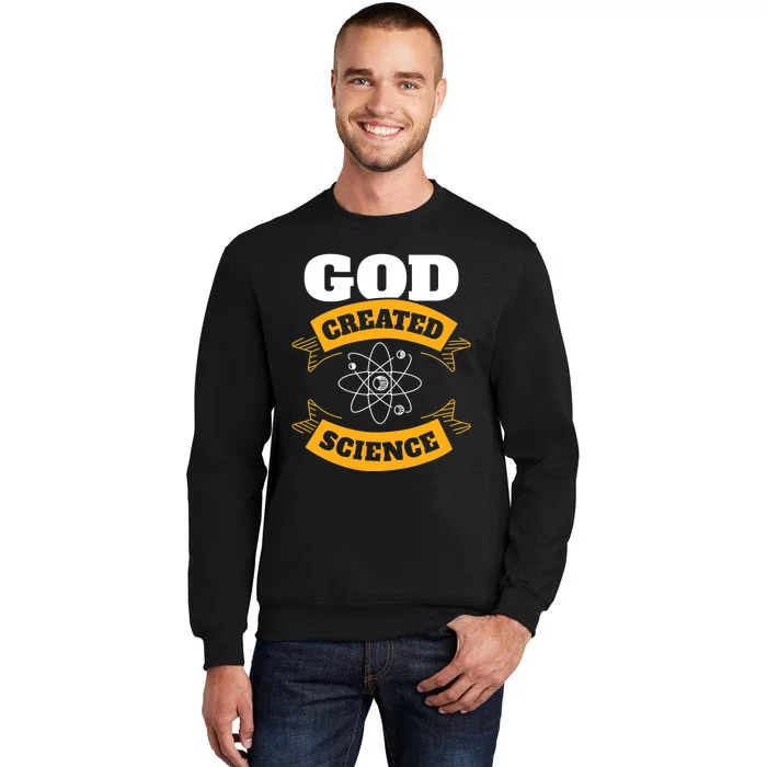 God Created Science Christian Tall Sweatshirt