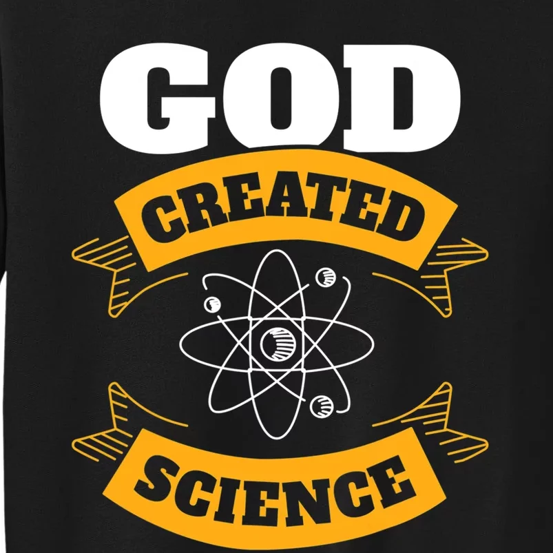 God Created Science Christian Tall Sweatshirt