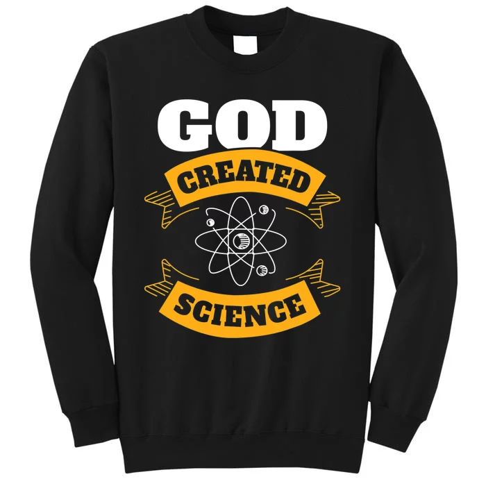 God Created Science Christian Tall Sweatshirt