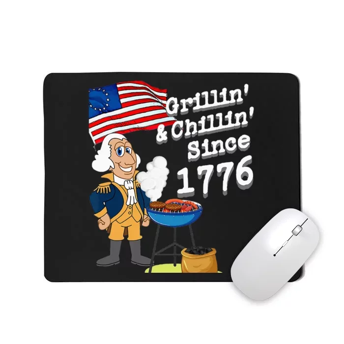 Grillin & Chillin Since 1776 July 4th Independence Mousepad