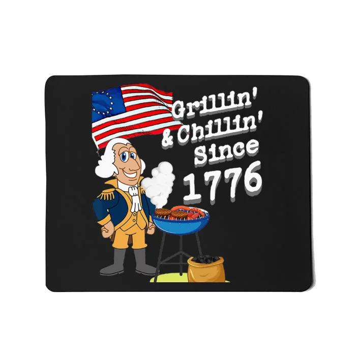 Grillin & Chillin Since 1776 July 4th Independence Mousepad