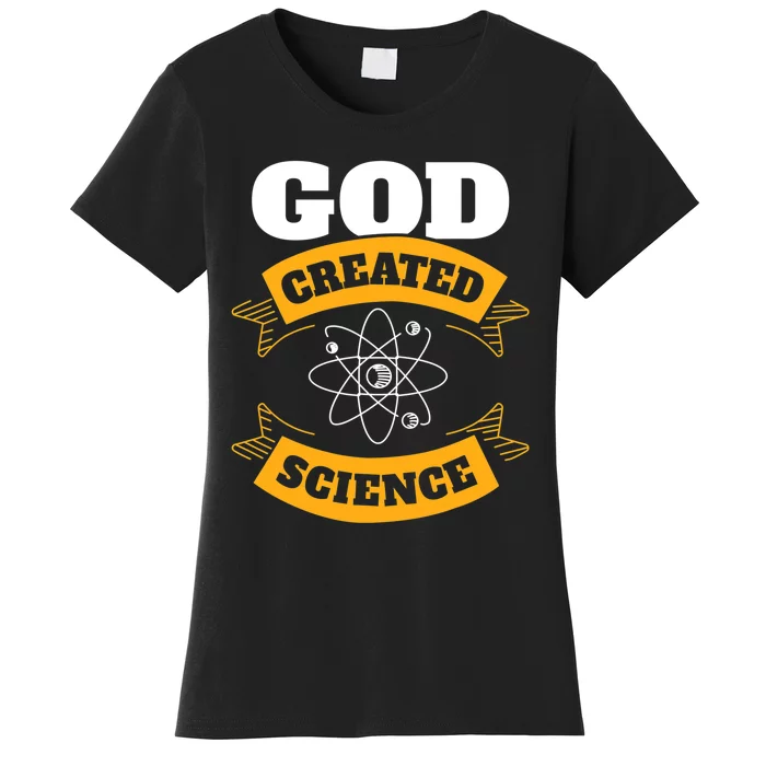 God Created Science Christian Women's T-Shirt