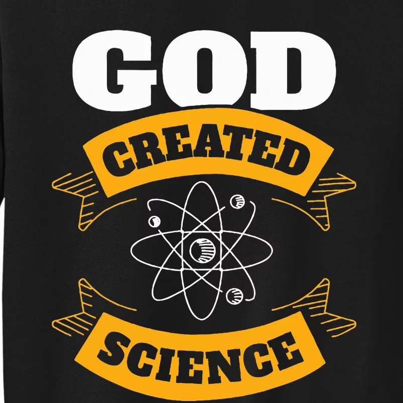 God Created Science Christian Tall Sweatshirt