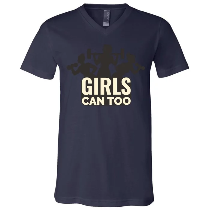 Girls Can Too Gym Workout V-Neck T-Shirt