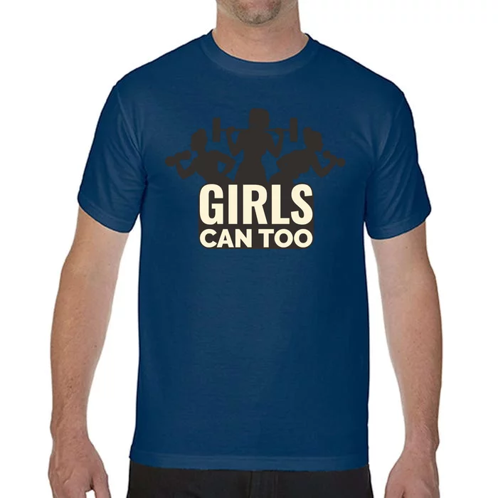 Girls Can Too Gym Workout Comfort Colors T-Shirt