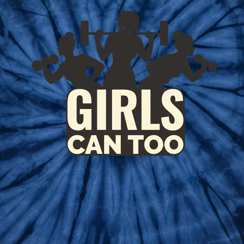 Girls Can Too Gym Workout Tie-Dye T-Shirt