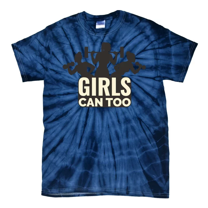 Girls Can Too Gym Workout Tie-Dye T-Shirt