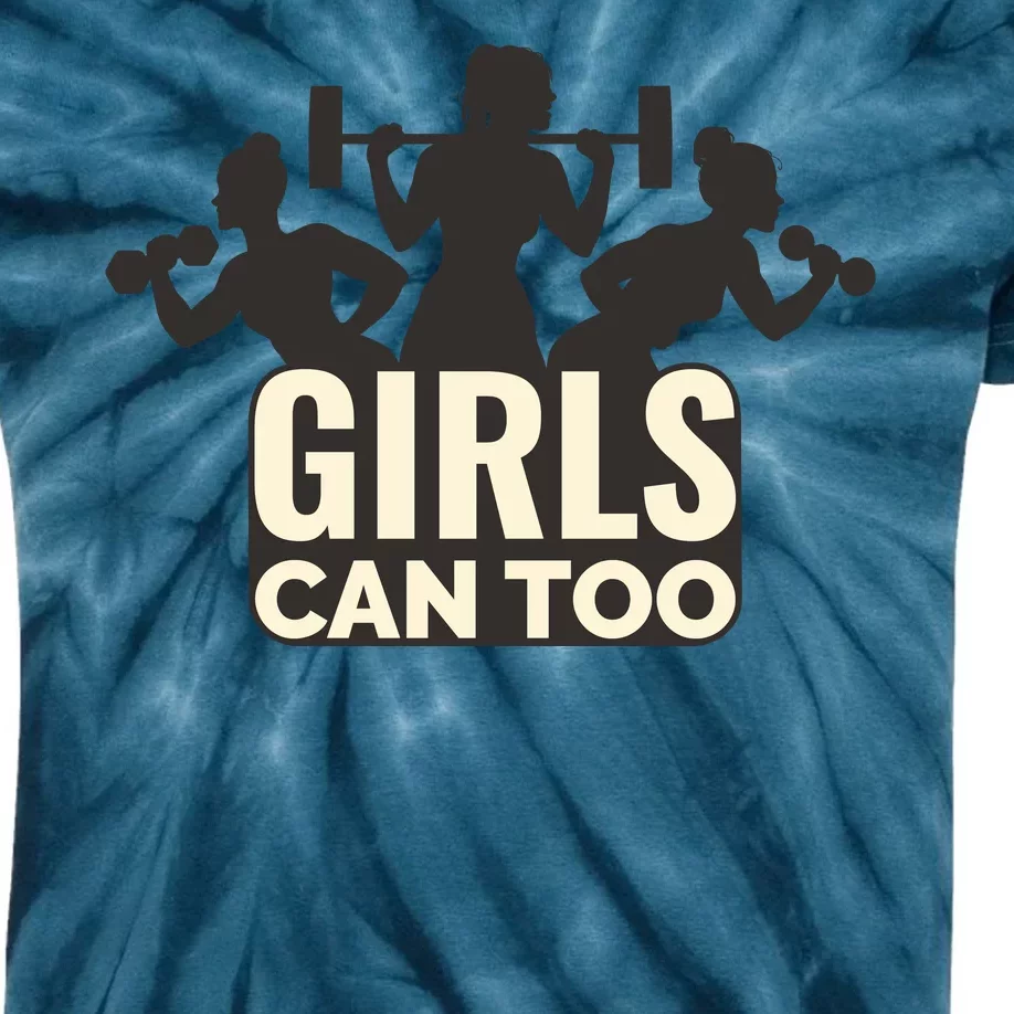 Girls Can Too Gym Workout Kids Tie-Dye T-Shirt