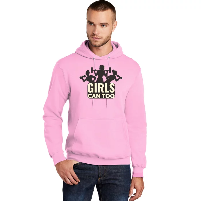 Girls Can Too Gym Workout Hoodie