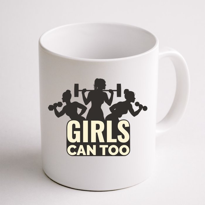 Girls Can Too Gym Workout Front & Back Coffee Mug