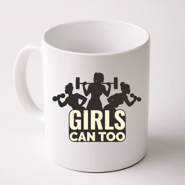 Girls Can Too Gym Workout Front & Back Coffee Mug