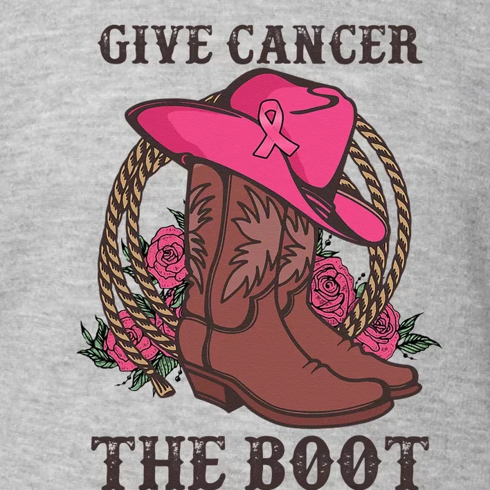 Give Cancer The Boot Breast Cancer Wester Cowboy Boots Toddler Sweatshirt