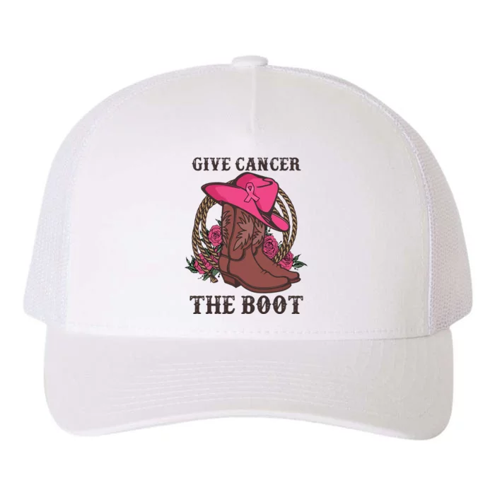 Give Cancer The Boot Breast Cancer Wester Cowboy Boots Yupoong Adult 5-Panel Trucker Hat