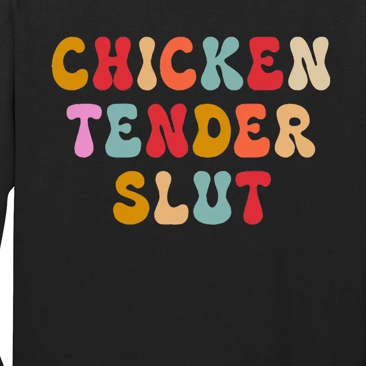 Groovy Chicken Tender Slut Long Sleeve Shirt