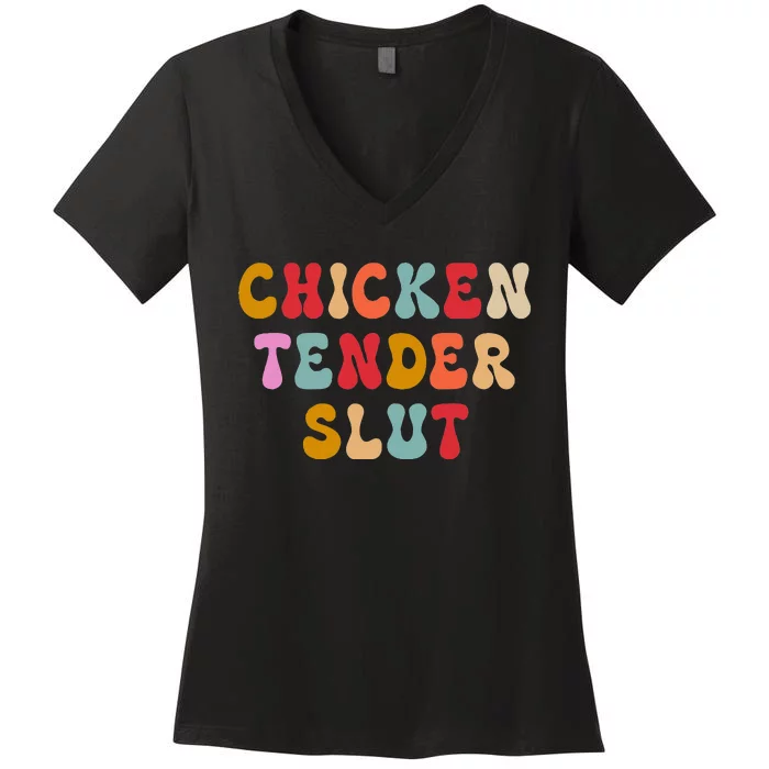 Groovy Chicken Tender Slut Women's V-Neck T-Shirt