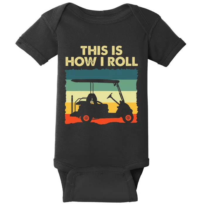 Golf Cart This Is Who I Roll Golf Golfing Lovers Gift Baby Bodysuit