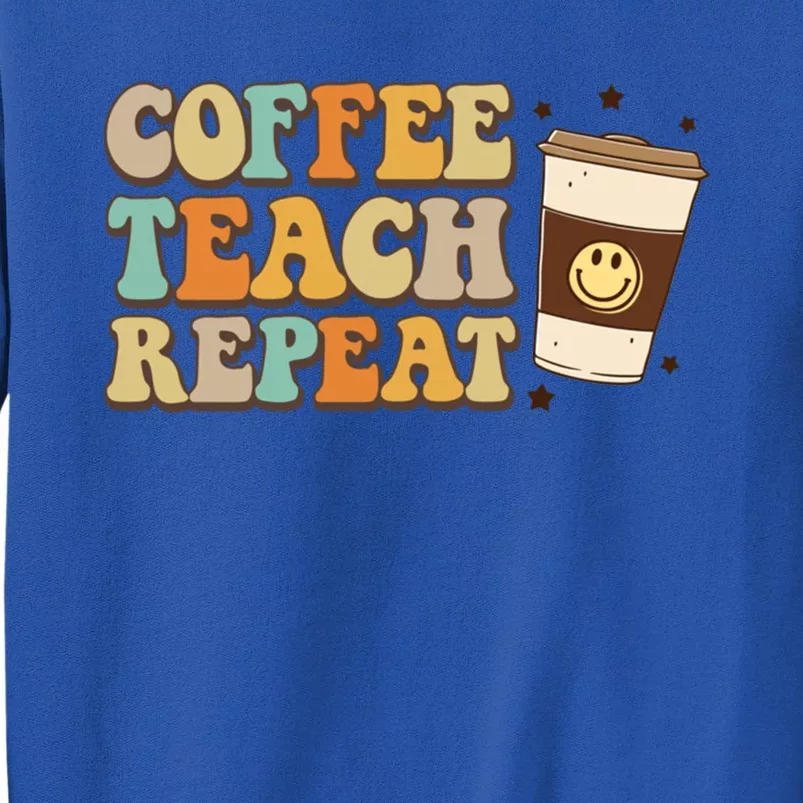 Groovy Coffee Teach Repeat Retro Teacher Vibes Love Inspire Gift Tall Sweatshirt