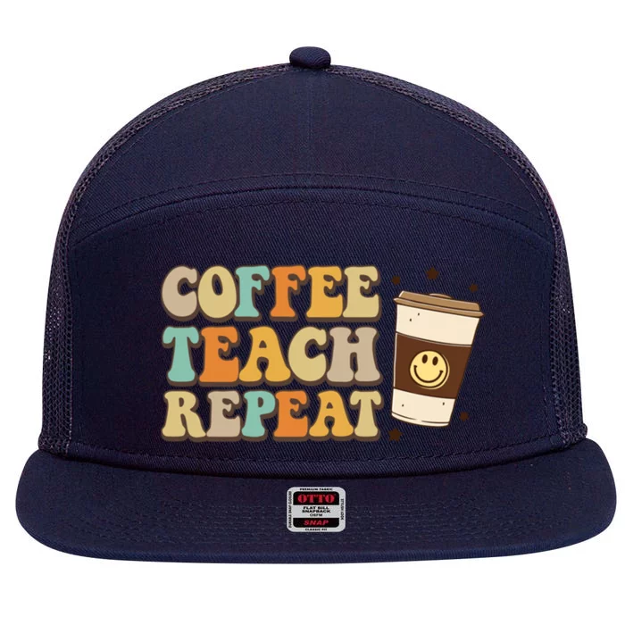 Groovy Coffee Teach Repeat Retro Teacher Vibes Love Inspire Gift 7 Panel Mesh Trucker Snapback Hat